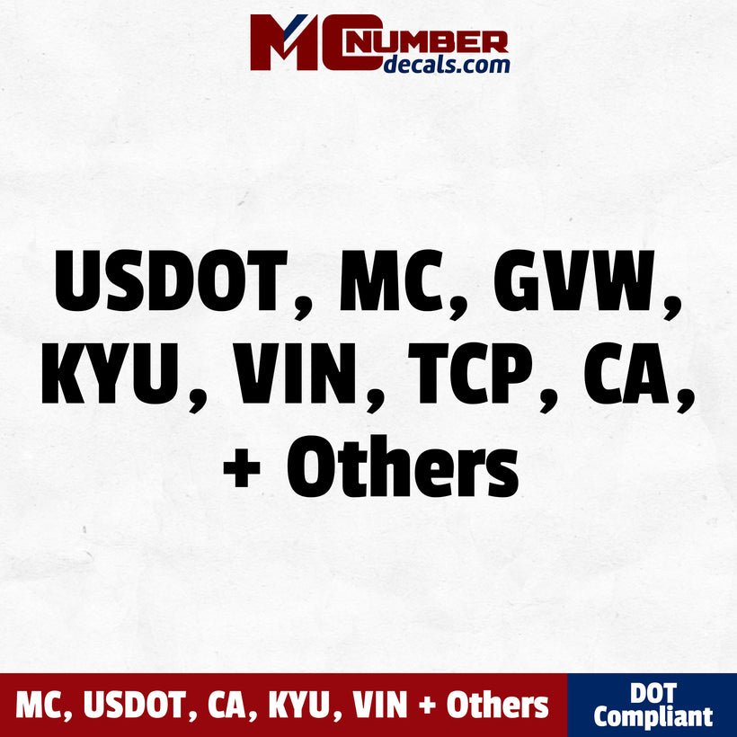 MC, US DOT, TX DOT, CA, VIN, GVWR, PUCO, PA PUC WA UTC &amp; Regulation Numbers