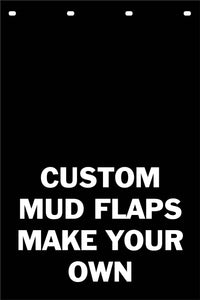 Custom Mud Flap | Create Your Own Mud Flap | 4 Lines of Text | 2 Pack